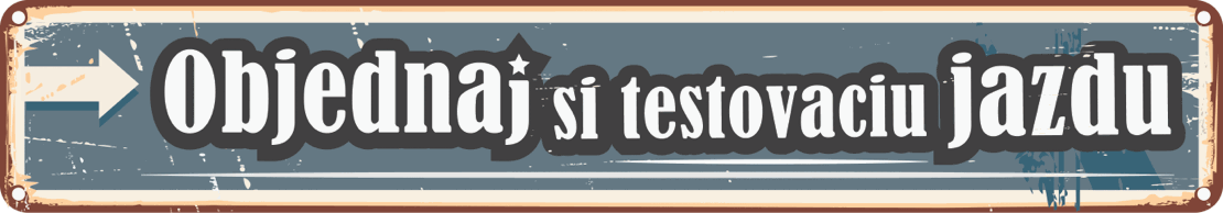 Objednaj si testovaciu jazdu